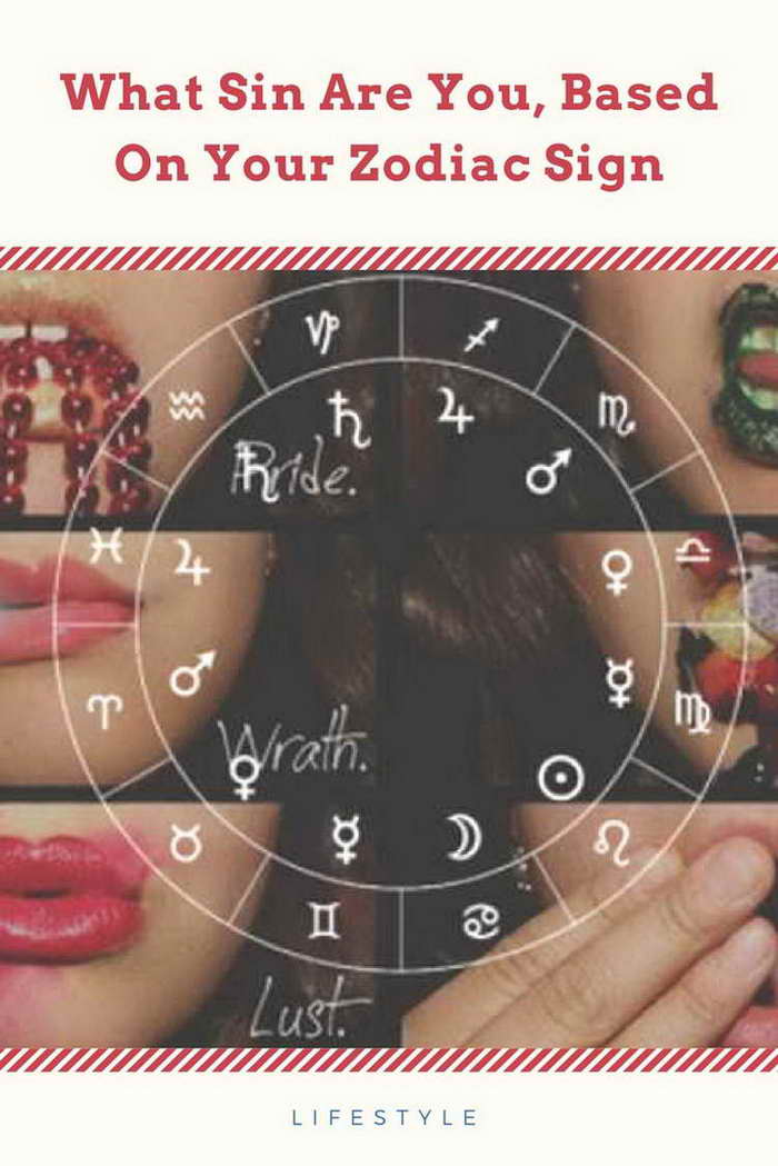 What Sin Are You, Based On Your Zodiac Sign