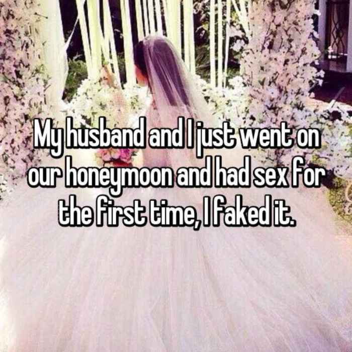 My husband and I just went on our honeymoon and had sex for the first time, I faked it.