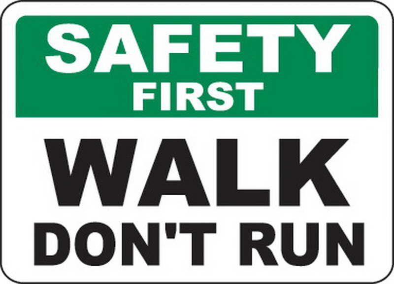 Dont run. Safety first. Walk don't Run табличка. Safety first надпись на судах. Walk don't Run Safety signs.